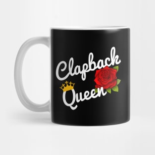 Clapback Queen Rose and Crown Design Mug